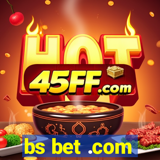 bs bet .com